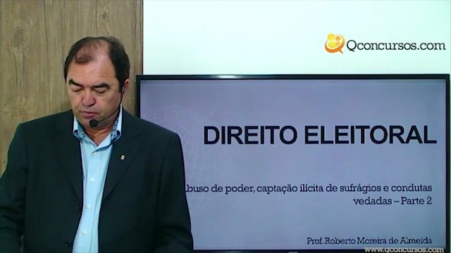 Abuso de poder, captação ilícita de sufrágios e condutas vedadas - 2ª Parte