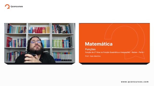 Função de 2º Grau ou Função Quadrática e Inequações - 02 - Raízes - Parte 01