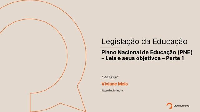 Plano Nacional de Educação (PNE) - Leis e seus objetivos - Parte 01