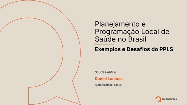 Planejamento e Programação Local de Saúde no Brasil - Aula 4 - Exemplos e Desafios