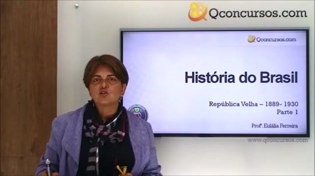 História do Brasil - República Oligárquica - 1889 a 1930 - Parte 1