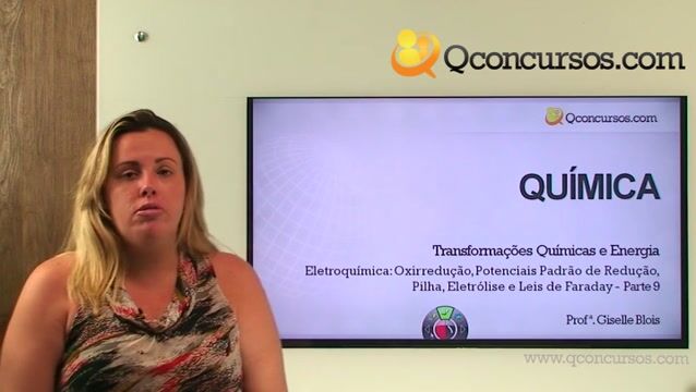 Eletroquímica Oxirredução, Potenciais Padrão de Redução, Pilha, Eletrólise e Leis de Faraday - Parte 09