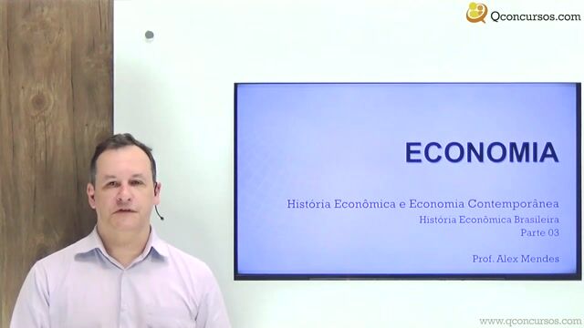 História Econômica Brasileira - Parte 03