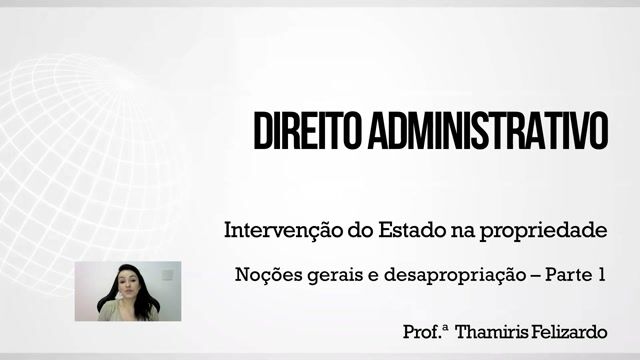 Noções gerais e desapropriação - Parte 01