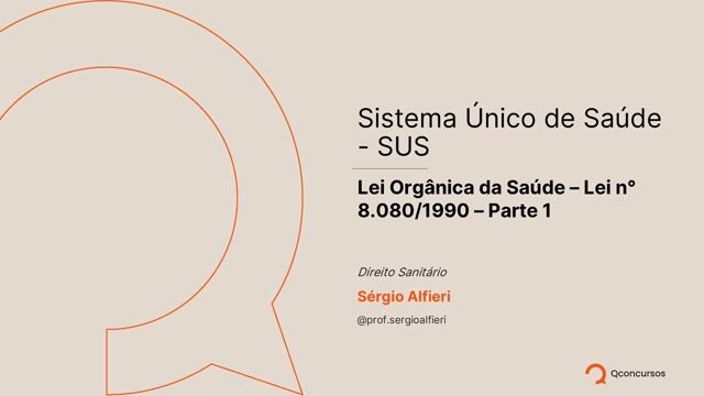 Lei Orgânica da Saúde – Lei n° 8.080/1990 – Parte 01