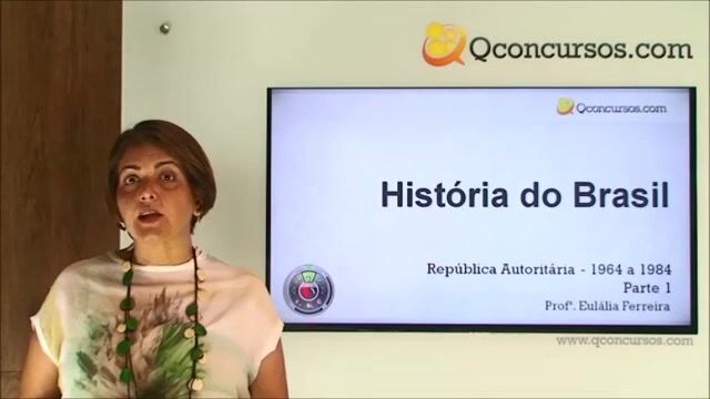 República Autoritária : 1964 - 1984 - Parte 1