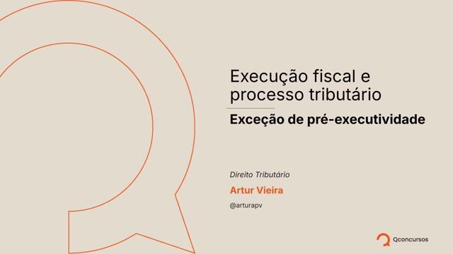 Execução fiscal e processo tributário | Exceção de Pré-Executividade
