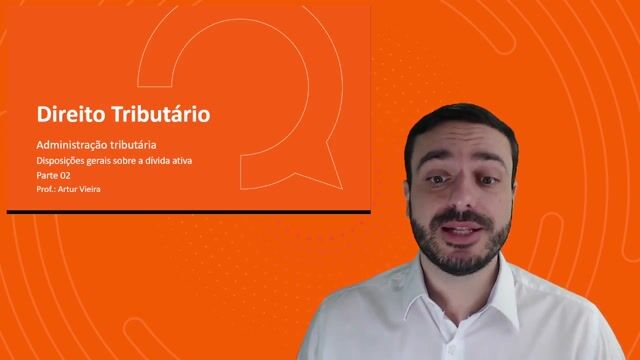 Disposição gerais sobre a dívida ativa - Parte 02