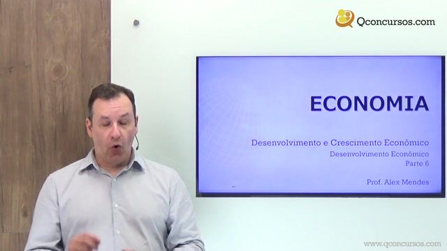 Desenvolvimento Econômico - Parte 06