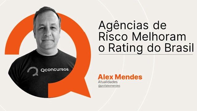 07. Agências de risco melhoram o rating do Brasil