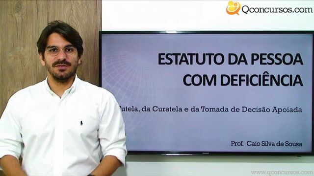 Tutela, da Curatela e da Tomada de Decisão Apoiada - Parte 1