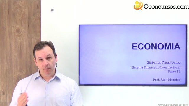 Sistema Financeiro Internacional - Parte 12