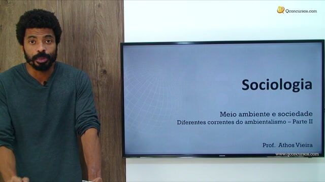 Diferentes Correntes do Ambientalismo - Parte 2