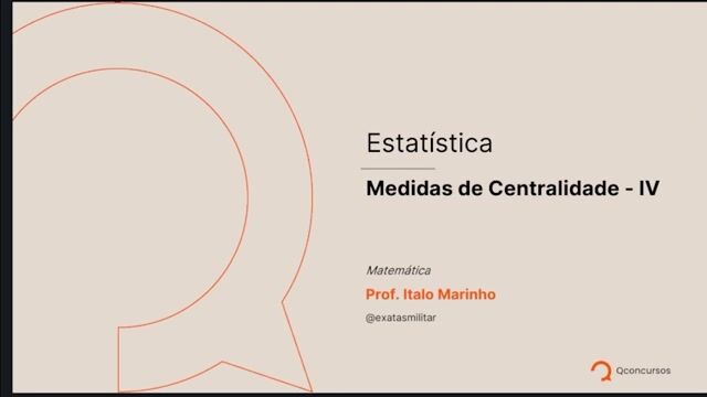 Estatística - 07 - Medidas de centralidade - IV