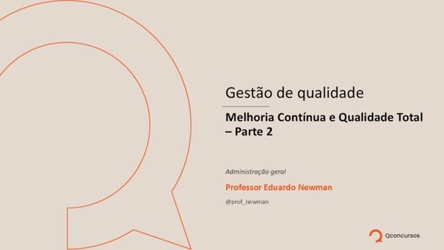 Melhoria Contínua e Qualidade Total - Parte 02