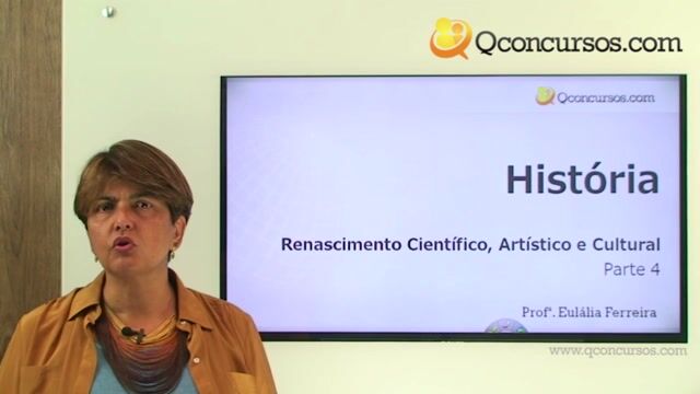 Renascimento Científico, Artístico e Cultural - Parte 4