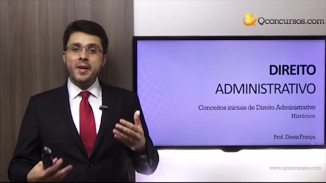  Conceitos iniciais de Direito Administrativo - Histórico, Funções de Estado e Fontes - Parte 1