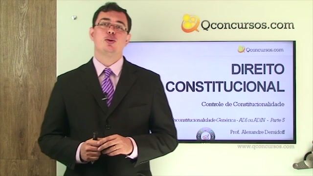 Ação Direta de Inconstitucionalidade Genérica - ADI ou ADIN - Parte 5