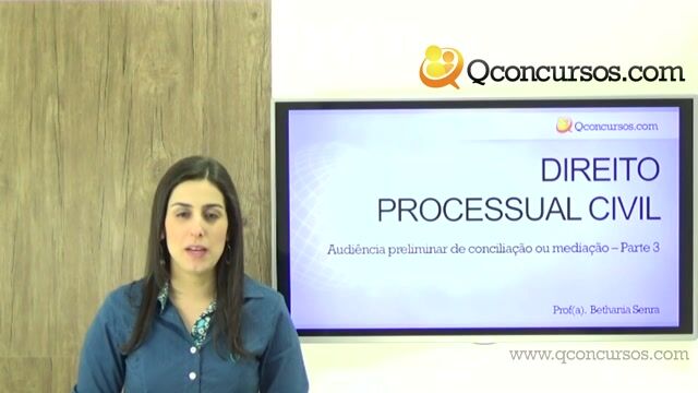 Audiência Preliminar de Conciliação ou Mediação - Parte 3