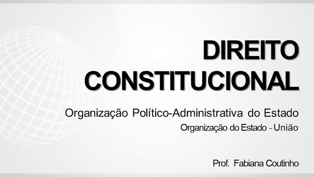 Organização do Estado - União