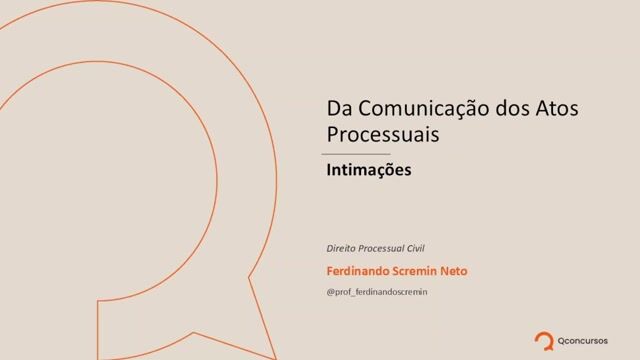 Da comunicação dos Atos Processuais - Intimações