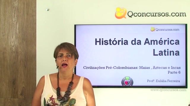 História da América Latina - Civilizações Pré-Colombianas: Maias, Aztecas e Incas - Parte 6