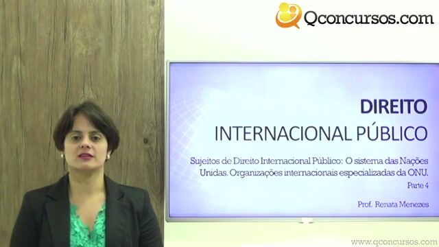 Sujeitos de Direito Internacional Público: O Sistema das Nações Unidas - Organizações Internacionais Especializadas da ONU - Parte 04