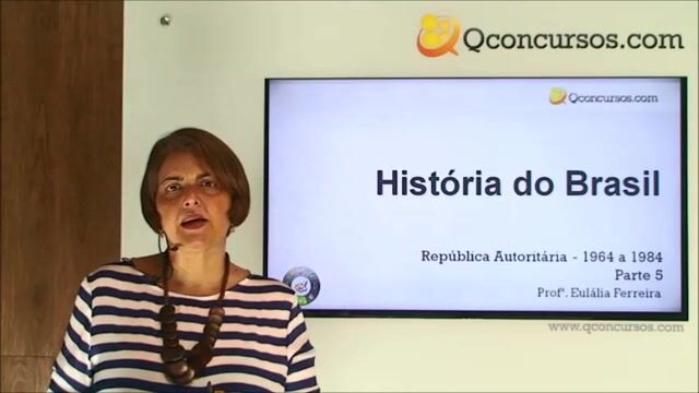 República Autoritária : 1964 - 1984 - Parte 5
