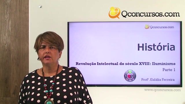 Revolução Intelectual do Século XVIII: Iluminismo - Parte 1