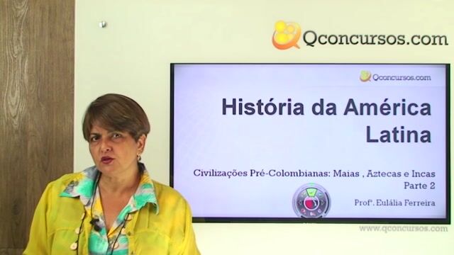 História - Civilizações Pré-Colombianas-Maias, Aztecas e Incas - Parte 2