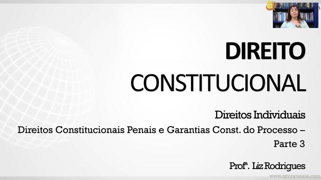 Direitos Constitucionais-Penais e Garantias Constitucionais do Processo - Parte 03