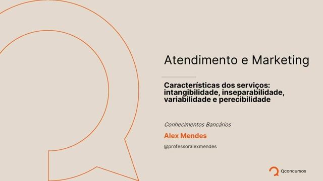 Características dos serviços - intangibilidade, inseparabilidade, variabilidade e perecibilidade