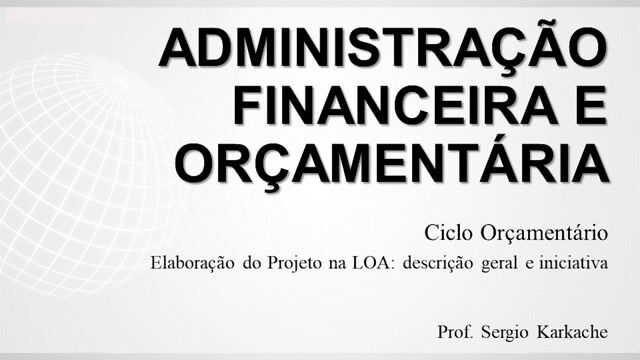 Elaboração do Projeto na LOA - Descrição Geral e Iniciativa
