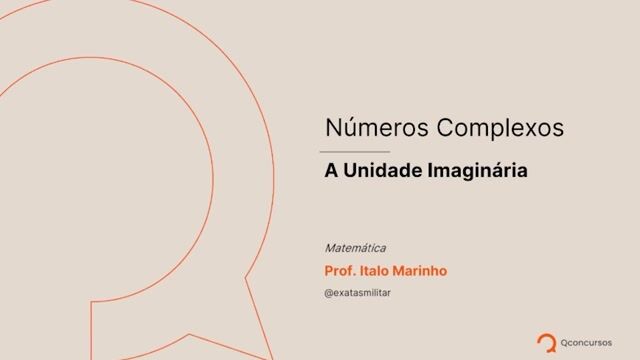 Números Complexos - 01 - A unidade imaginária