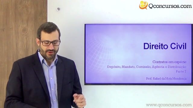 Depósito, Mandato, Comissão, Agência e Distribuição - Parte 07