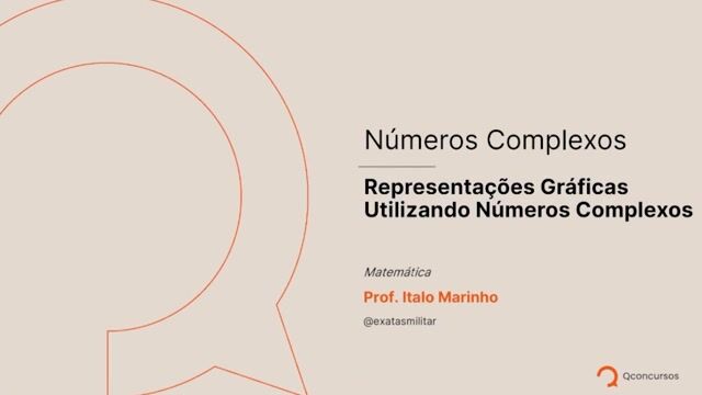 Números Complexos - 09 - Representações gráficas usando números complexos