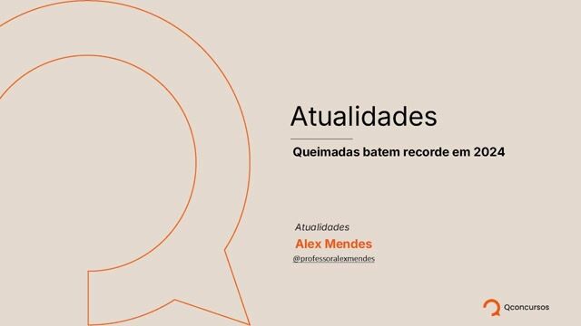 26. Queimadas batem recorde em 2024