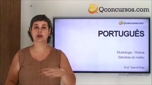 Morfologia - Verbos - Estrutura do verbo (radical, vogal temática, desinências)