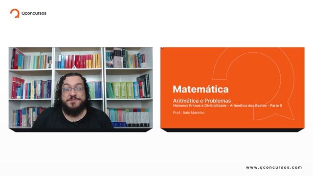 Números Primos e Divisibilidade - 06 - Aritmética dos Restos - Parte 02