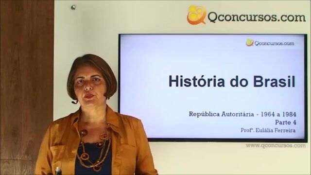 República Autoritária : 1964 - 1984 - Parte 4