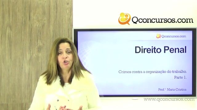 Crimes Contra a Organização do Trabalho - Parte 1
