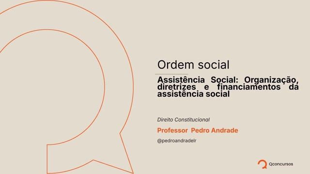 Assistência Social - 02 - Organização, diretrizes e financiamentos da assistência social