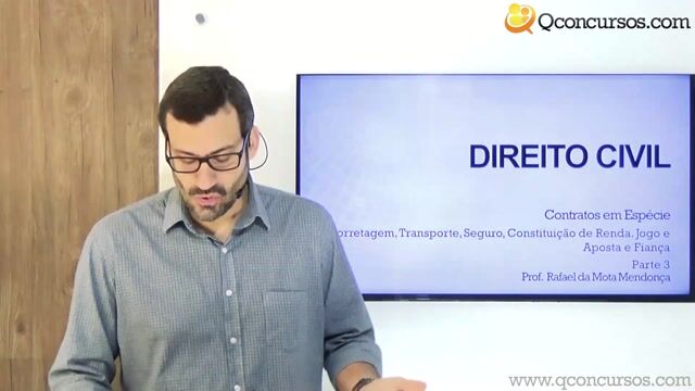 Corretagem, Transporte, Seguro, Constituição de Renda, Jogo e Aposta e Fiança - Parte 03