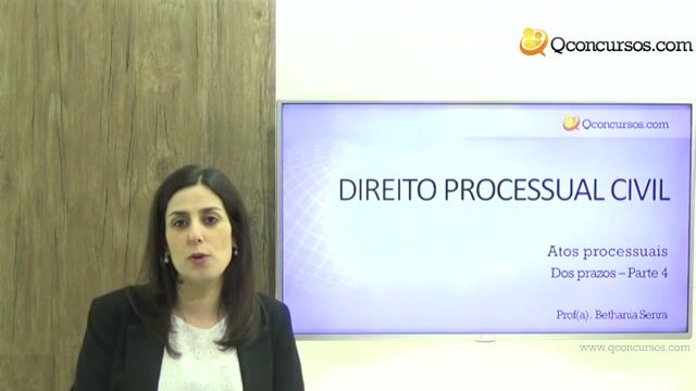 Atos Processuais: Dos Prazos - Parte 4