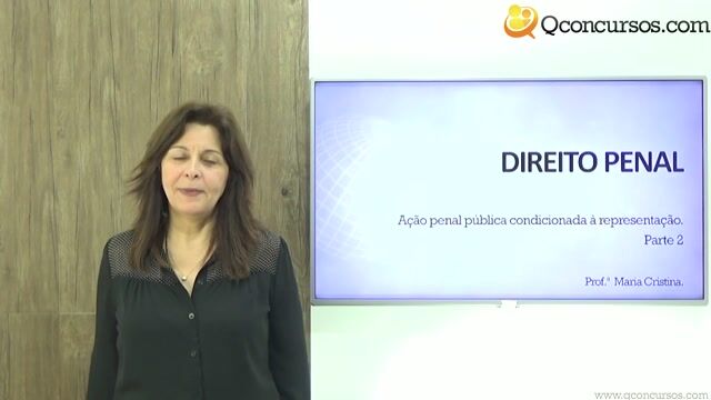 Ação Penal Pública Condicionada à Representação - Parte 2