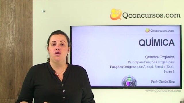 Principais Funções Orgânicas: Funções Oxigenadas: Álcool, Fenol e Enol. - Parte 2