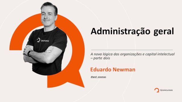 A nova lógica das organizações e capital intelectual - Parte 02