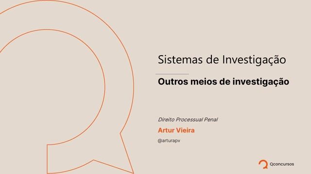 Sistemas de investigação -  Outros meios de investigação