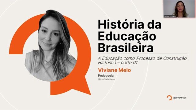 A Educação como Processo de Construção Histórica - Parte 01
