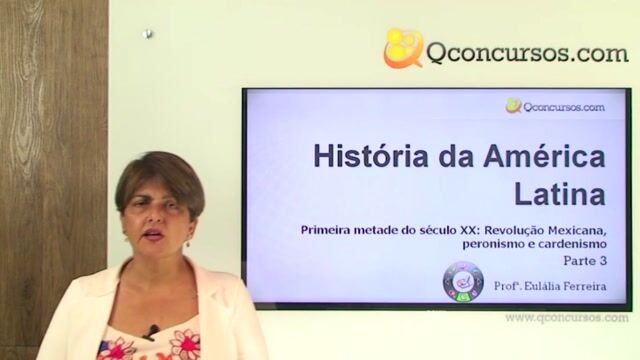 Primeira metade do século XX: Revolução Mexicana, peronismo e cardenismo - Parte 3